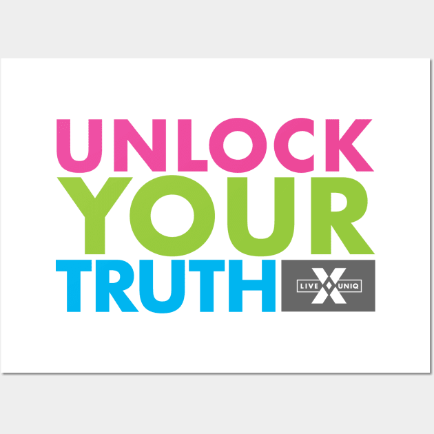 Unlock Your Truth in color Wall Art by LIVEUNIQ